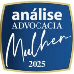 Pantano Advogados premiado no Análise Advocacia Mulher 2025 entre os destaques femininos do direito.